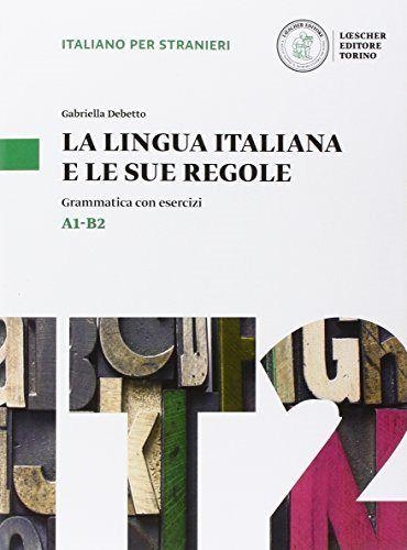 LA LINGUA ITALIANA E LE SUE REGOLE | 9788858316405