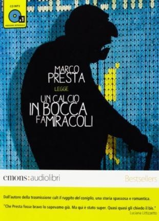 AUDIOLIBRI UN CALCIO IN BOCCA FA MIRACOLI | 9788895703923