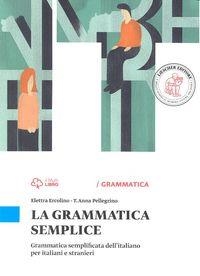 LA GRAMMATICA SEMPLICE | 9788858317204