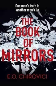 THE BOOK OF MIRRORS | 9781780895680 | E O CHIROVICI