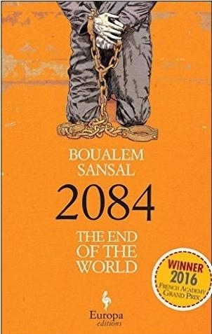 2084 THE END OF THE WORLD | 9781609453664 | BOUALEM SANSAL