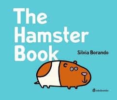 THE HAMSTER BOOK | 9781406367720 | SILVIA BORANDO