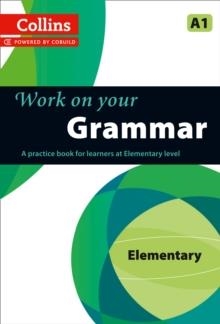 WORK ON YOUR GRAMMAR ELEMENTARY A1 | 9780007499533