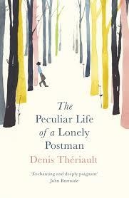 THE PECULIAR LIFE OF A LONELY POSTMAN | 9781786070531 | DENIS THERIAULT