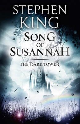 DARK TOWER 6: SONG OF SUSANNAH | 9781444723496 | STEPHEN KING