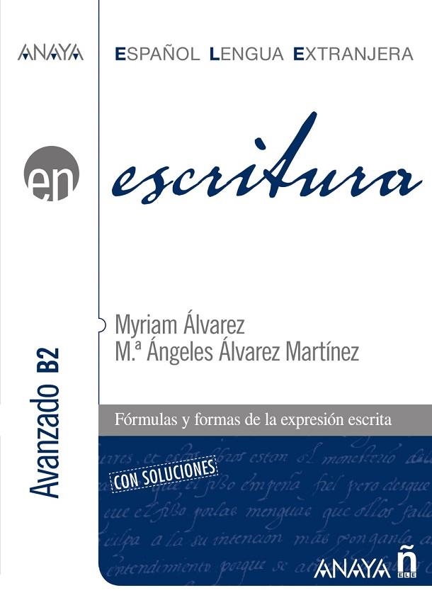 ESCRITURA NIVEL AVANZADO B2 | 9788467813708 | ÁLVAREZ MARTÍNEZ, MYRIAM