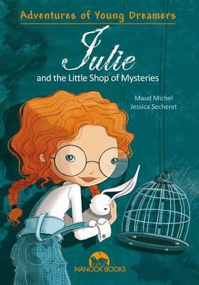 JULIE AND THE LITTLE SHOP OF MYSTERIES | 9781910538265 | MICHEL MAUD