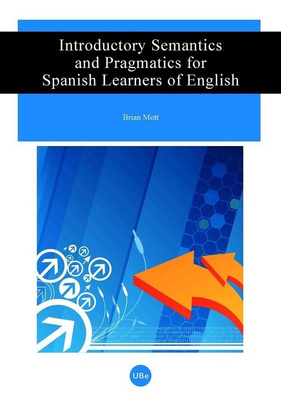 INTRODUCTORY SEMANTICS AND PRAGMATICS FOR SPANISH | 9788447533459 | BRIAN MOTT