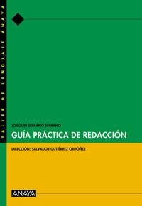 GUIA PRACTICA DE REDACCION. | 9788466716055 | GUTIÉRREZ ORDÓÑEZ, SALVADOR/SERRANO SERRANO, JOAQUÍN