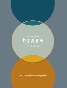 HYGGE: THE DANISH ART OF LIVING WELL | 9781785034466 | LOUISA THOMSON BRITS