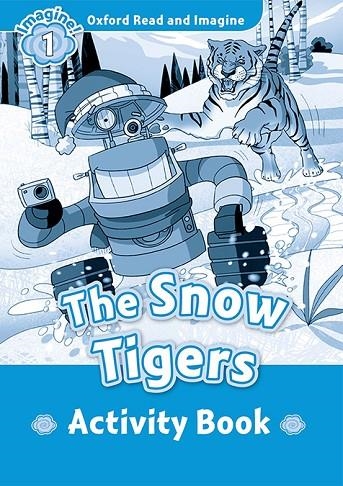 THE SNOW TIGERS ACTIVITY BOOK IMAGINE 1 A1 | 9780194709378 | VARIOS AUTORES