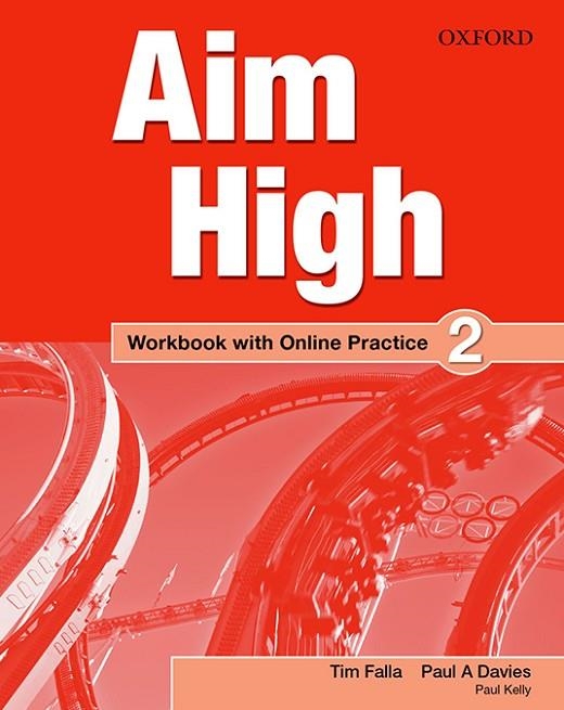 AIM HIGH 2 WB | 9780194454483 | FALLA, TIM/DAVIES, PAUL A./KELLY, PAUL