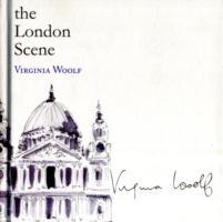 THE LONDON SCENE | 9780954575922 | VIRGINIA WOOLF