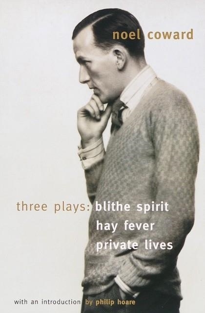 BLITHE SPIRIT/HAY FEVER/PRIVATE LIFES | 9780679781790 | COWARD, N