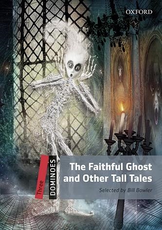 FAITHFUL GHOST MP3 PACK DOMINOES 3  B1 | 9780194639781 | BOWLER, BILL