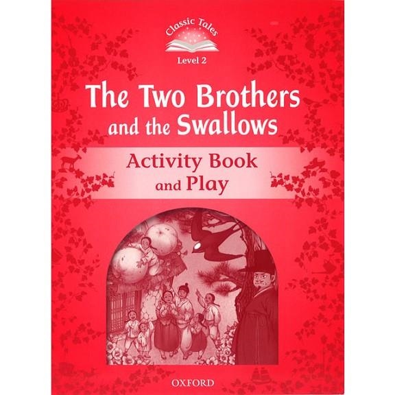 THE TWO BROTHERS ACTIVITY BOOK  CLASSIC TALES 2 A1 | 9780194100090