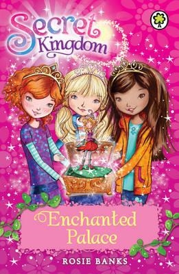 SECRET KINGDOM 01: ENCHANTED PALACE | 9781408323649 | ROSIE BANKS