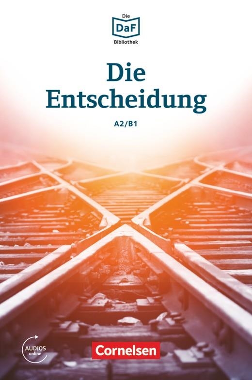 DIE ENTSCHEIDUNG-A2/B1 | 9783061207519