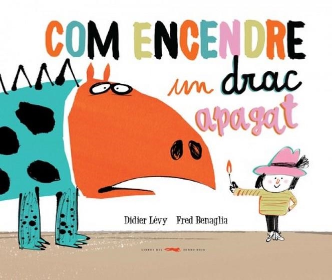 COM ENCENDRE UN DRAC APAGAT | 9788494650765 | DIDIER LEVY