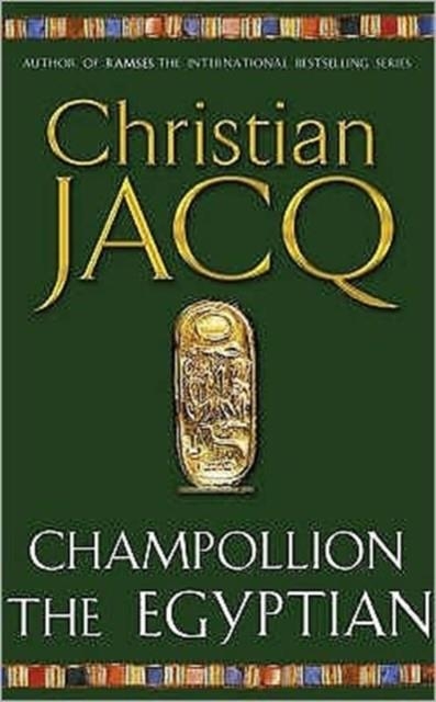 CHAMPOLLION THE EGYPTIA | 9780671028565 | CHRISTIAN JACQ