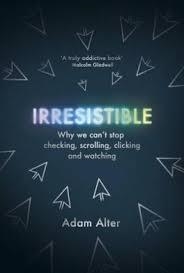 IRRESISTIBLE | 9781847924599 | ADAM ALTER