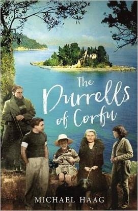 THE DURRELLS OF CORFU | 9781781257883 | MICHAEL HAAG