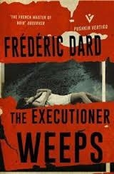 THE EXECUTIONER WEEPS | 9781782272564 | FREDERIC DARD