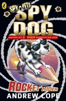 SPY DOG ROCKET RIDER | 9780141322452 | ANDREW COPE