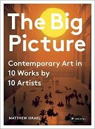 THE BIG PICTURE: CONTEMPORARY ART IN 10 WORKS BY 1 | 9783791382845 | MATTHEW ISRAEL