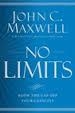 NO LIMITS : BLOW THE CAP OFF YOUR CAPACITY | 9781455548293 | JOHN C MAXWELL