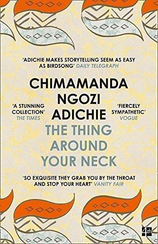 THING AROUND YOUR NECK | 9780007306213 | CHIMAMANDA NGOZI ADICHIE