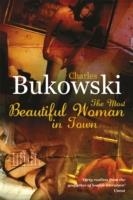 MOST BEAUTIFUL WOMAN IN TOWN | 9780753513774 | CHARLES BUKOWSKI