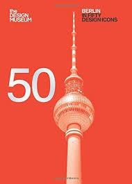 BERLIN IN FIFTY DESIGN ICONS | 9781840917413