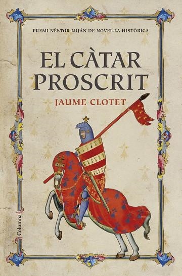 EL CATAR PROSCRIT. PREMI NESTOR LUJAN | 9788466421430 | JAUME CLOTET PLANAS