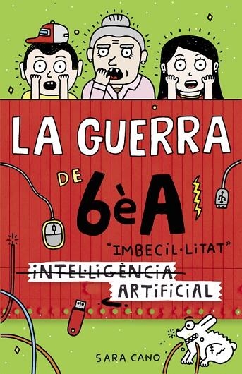 LA GUERRA DE 6EA IMBECILúLITAT | 9788420485140 | Cano, Sara