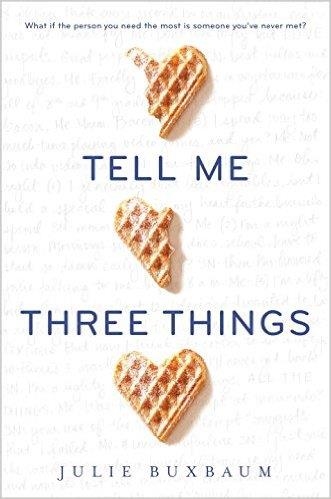 TELL ME THREE THINGS | 9780553535679 | JULIE BUXBAUM