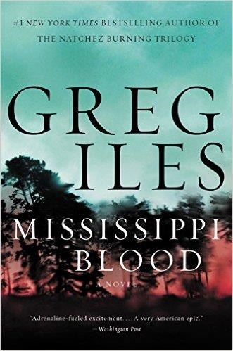 MISSISSIPPI BLOOD | 9780062642615 | GREG ILES