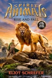 SPIRIT ANIMALS 6: RISE AND FALL | 9780545522489 | ELIOT SCHREFER