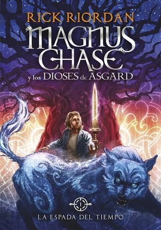 LA ESPADA DEL TIEMPO (MAGNUS CHASE) | 9788490434819 | RICK RIORDAN