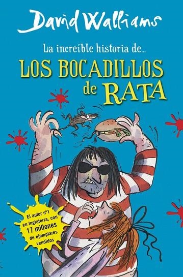 LA INCREÍBLE HISTORIA DE... LOS BOCADILLOS DE RATA | 9788490430323 | DAVID WALLIAMS