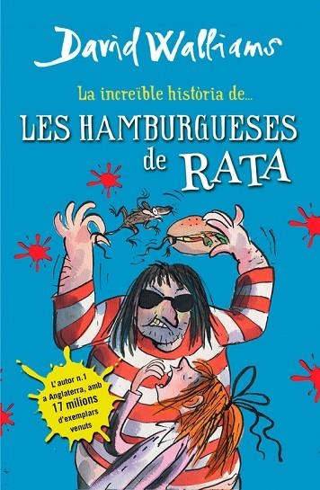 LA INCREÏBLE HISTÒRIA DE... LES HAMBURGUESES DE RATA | 9788490431054 | DAVID WALLIAMS