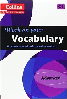 WORK ON YOUR VOCABULARY ADVANCED C1 | 9780007499687