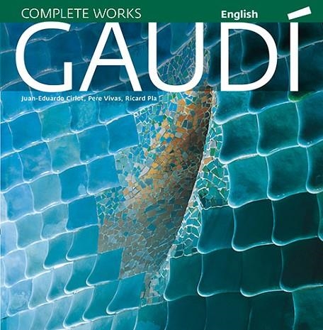 GAUDI 2011 INTRODUCTION TO HIS ARCHITECTURE | 9788484784517 | Pla Boada, Ricard;Vivas Ortiz, Pere;Cirlot Laporta, Juan Eduardo