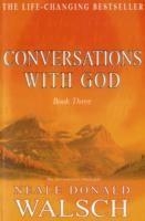 CONVERSATIONS WITH GOD BOOK 3 | 9780340765456 | NEALE DONALD WALSCH