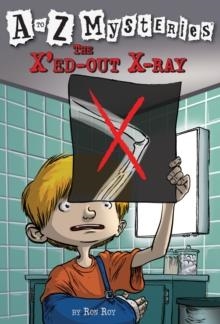 A TO Z MYSTERIES 24: X'ED-OUT X-RAY | 9780375824814 | RON ROY