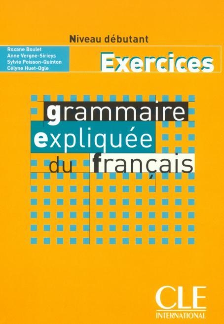 GRAMMAIRE EXPLIQUEE DU FRANÇAIS EXERCICES | 9782090337082 | GUSTAVE FLAUBERT
