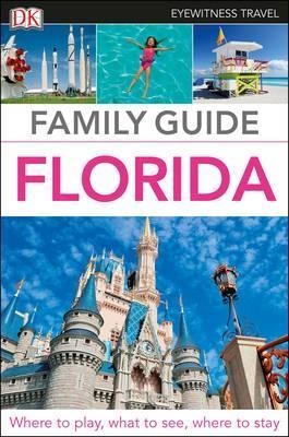 FLORIDA EYEWITNESS TRAVEL FAMILY GUIDE | 9780241271704