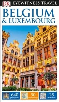 BELGIUM AND LUXEMBOURG EYEWITNESS TRAVEL GUIDE | 9780241271063