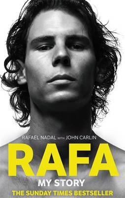 RAFA: MY STORY | 9780751547733 | RAFAEL NADAL WITH JOHN CARLIN