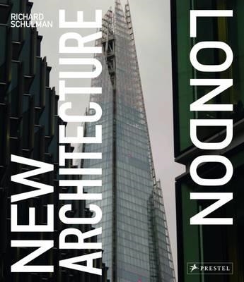 NEW ARCHITECTURE LONDON | 9783791382784 | RICHARD SCHULMAN